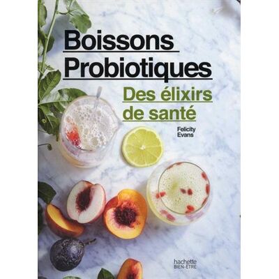Boissons Probiotiques : Des Élixirs De Santé : Créez Des Boissons Absolument Délicieuses Et Bonnes Pour Votre Santé - Publicité Boissons Probiotiques : Des Élixirs De Santé : Créez Des Boissons Absolument Délicieuses Et Bonnes Pour Votre Santé - Publicité