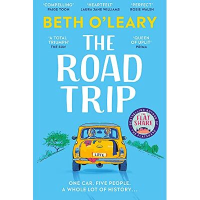 Beth O'Leary The Road Trip: The Heart-Warming New Novel From The Author Of The Flatshare And The Switch: The Heart-Warming And Joyful Novel From The Author Of The Flatshare And The Switch - Publicité Beth O'Leary The Road Trip: The Heart-Warming New Novel From The Author Of The Flatshare And The Switch: The Heart-Warming And Joyful Novel From The Author Of The Flatshare And The Switch - Publicité