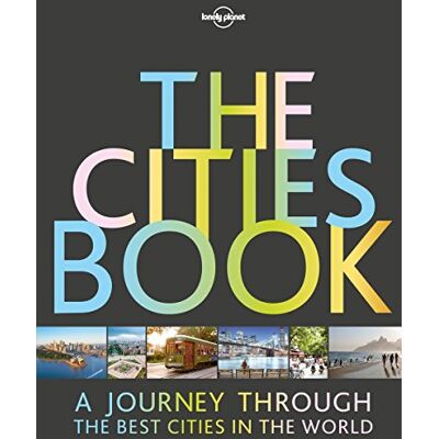 The Cities Book: A Journey Through The Best Cities In The World (Lonely Planet) - Publicité The Cities Book: A Journey Through The Best Cities In The World (Lonely Planet) - Publicité