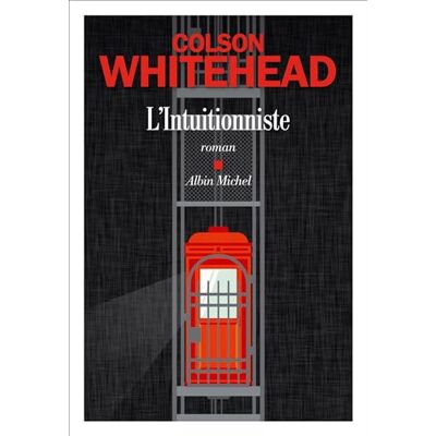 Colson Whitehead L'Intuitionniste - Publicité Colson Whitehead L'Intuitionniste - Publicité