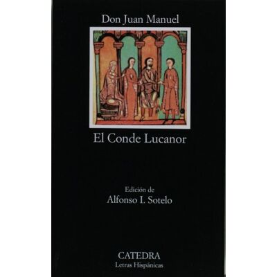 Don Juan Manuel El Conde Lucanor: 53 (Letras Hispánicas) - Publicité Don Juan Manuel El Conde Lucanor: 53 (Letras Hispánicas) - Publicité