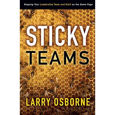 Larry Osborne Sticky Teams: Keeping Your Leadership Team And Staff On The Same Page - Publicité Larry Osborne Sticky Teams: Keeping Your Leadership Team And Staff On The Same Page - Publicité