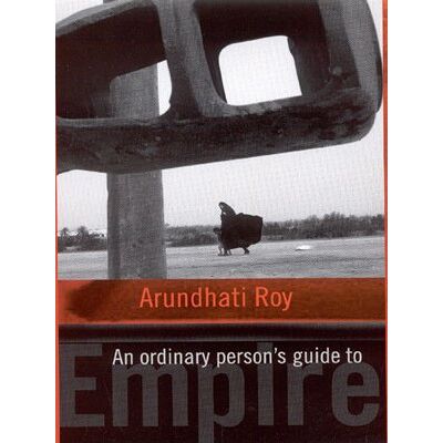 Arundhati Roy An Ordinary Person' Guide To Empire - Publicité Arundhati Roy An Ordinary Person' Guide To Empire - Publicité