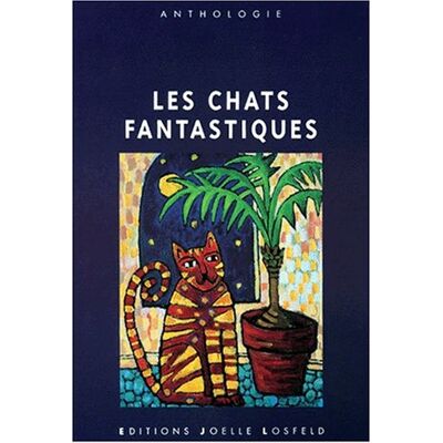 Collectif Les Chats Fantastiques. Vol. 1. Les Métamorphoses Du Chat : Une Anthologie Des Chats Fantastiques - Publicité Collectif Les Chats Fantastiques. Vol. 1. Les Métamorphoses Du Chat : Une Anthologie Des Chats Fantastiques - Publicité