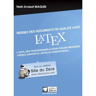 Noël-Arnaud Maguis Rédigez Des Documents Avec Latex : L'Outil Des Professionnels Pour Publier Mémoires, Thèses, Rapports, Articles Scientifiques... Publicité Noël-Arnaud Maguis Rédigez Des Documents Avec Latex : L'Outil Des Professionnels Pour Publier Mémoires, Thèses, Rapports, Articles Scientifiques... Publicité
