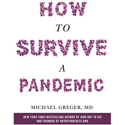 Michael Greger How To Survive A Pandemic - Publicité Michael Greger How To Survive A Pandemic - Publicité