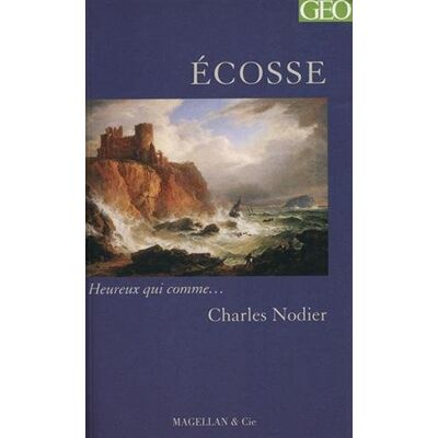 Charles Nodier Ecosse : Récit - Publicité Charles Nodier Ecosse : Récit - Publicité