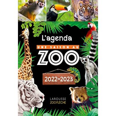 Larousse Une Saison Au Zoo : Agenda 2022-2023 - Publicité Larousse Une Saison Au Zoo : Agenda 2022-2023 - Publicité