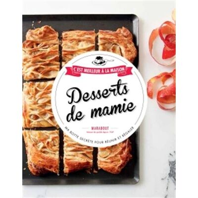 Marabout Desserts De Mamie : Ma Boîte Secrète Pour Réunir Et Régaler - Publicité Marabout Desserts De Mamie : Ma Boîte Secrète Pour Réunir Et Régaler - Publicité