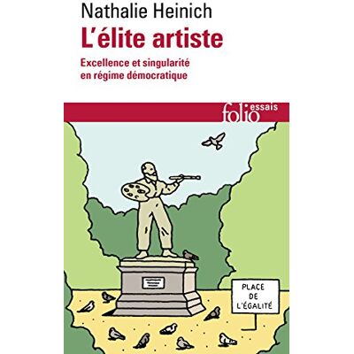 L'Élite Artiste : Excellence Et Singularité En Régime Démocratique - Publicité L'Élite Artiste : Excellence Et Singularité En Régime Démocratique - Publicité