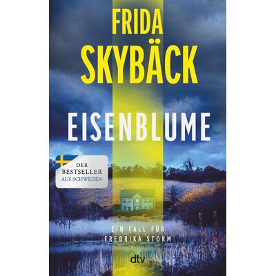 Frida Skybäck Eisenblume: Ein Fall Für Fredrika Storm Die Spannungs-Sensation Aus Schweden - Publicité Frida Skybäck Eisenblume: Ein Fall Für Fredrika Storm Die Spannungs-Sensation Aus Schweden - Publicité