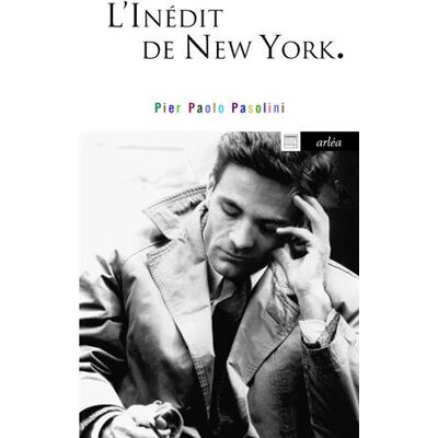 Pasolini, Pier Paolo L'Inédit De New York : Entretien Avec Giuseppe Cardillo - Publicité Pasolini, Pier Paolo L'Inédit De New York : Entretien Avec Giuseppe Cardillo - Publicité