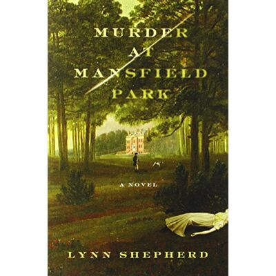 Lynn Shepherd Murder At Mansfield Park - Publicité Lynn Shepherd Murder At Mansfield Park - Publicité