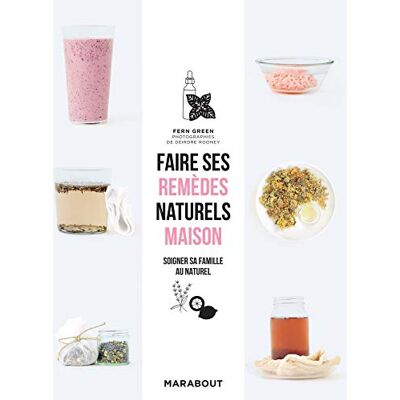 Collectif Faire Ses Remèdes Naturels Maison : Soigner Sa Famille Au Naturel - Publicité Collectif Faire Ses Remèdes Naturels Maison : Soigner Sa Famille Au Naturel - Publicité
