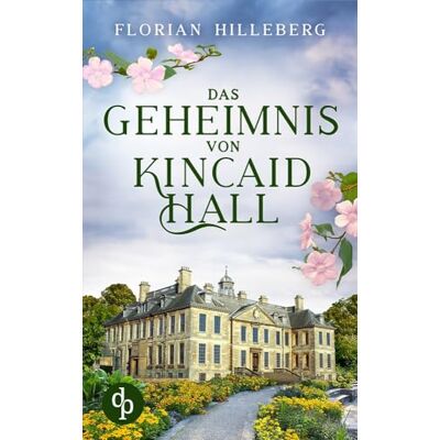 Florian Hilleberg Das Geheimnis Von Kincaid Hall - Publicité Florian Hilleberg Das Geheimnis Von Kincaid Hall - Publicité