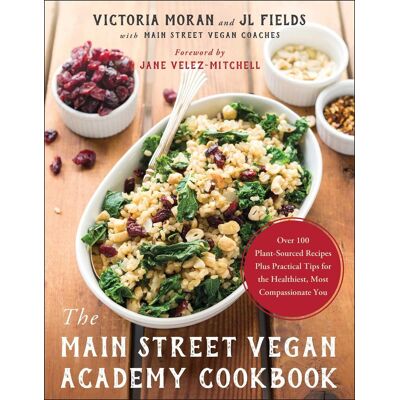 Victoria Moran Main Street Vegan Academy Cookbook: Over 100 Plant-Sourced Recipes Plus Practical Tips For The Healthiest, Most Compassionate You - Publicité Victoria Moran Main Street Vegan Academy Cookbook: Over 100 Plant-Sourced Recipes Plus Practical Tips For The Healthiest, Most Compassionate You - Publicité