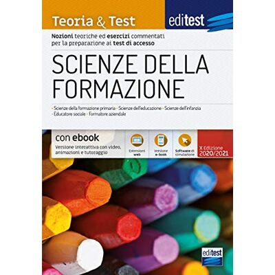 Scienze Della Formazione. Teoria & Test. Nozioni Teoriche Ed Esercizi Commentati Per La Preparazione Ai Test Di Accesso. Con Ebook. Con Software Di Simulazione - Publicité Scienze Della Formazione. Teoria & Test. Nozioni Teoriche Ed Esercizi Commentati Per La Preparazione Ai Test Di Accesso. Con Ebook. Con Software Di Simulazione - Publicité