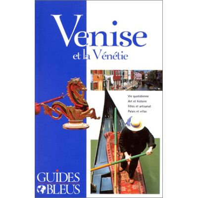 Collectif Venise Et La Vénétie (Guides Bleus) - Publicité Collectif Venise Et La Vénétie (Guides Bleus) - Publicité