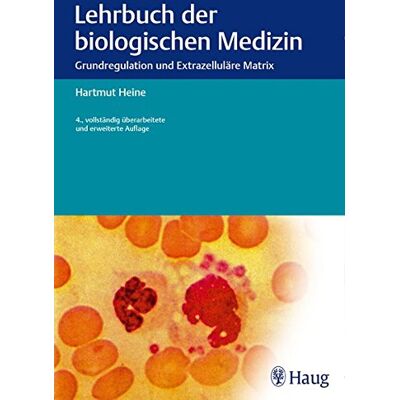 Hartmut Heine Lehrbuch Der Biologischen Medizin: Grundlagen Und Extrazellutäre Martix - Publicité Hartmut Heine Lehrbuch Der Biologischen Medizin: Grundlagen Und Extrazellutäre Martix - Publicité