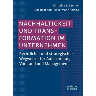Nachhaltigkeit Und Transformation Im Unternehmen: Rechtlicher Und Strategischer Wegweiser Für Aufsichtsrat, Vorstand Und Management - Publicité Nachhaltigkeit Und Transformation Im Unternehmen: Rechtlicher Und Strategischer Wegweiser Für Aufsichtsrat, Vorstand Und Management - Publicité