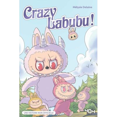 Mélysie Delaine Crazy Labubu ! : Une Histoire Non Officielle - Publicité Mélysie Delaine Crazy Labubu ! : Une Histoire Non Officielle - Publicité