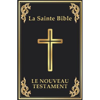 Collectif Le Nouveau Testament: (La Bible) - Publicité Collectif Le Nouveau Testament: (La Bible) - Publicité