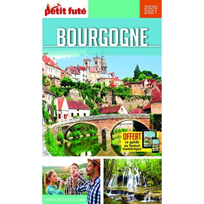 Petit Futé Bourgogne : 2020-2021 - Publicité Petit Futé Bourgogne : 2020-2021 - Publicité