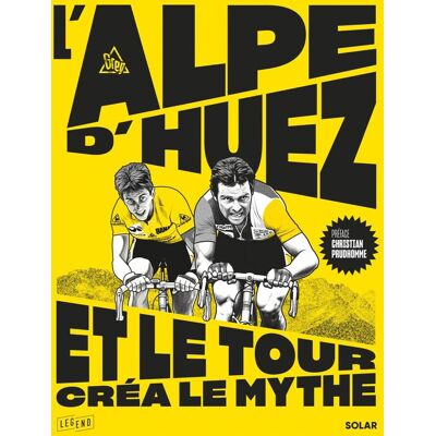 Greg L'Alpe D'Huez, Et Le Tour Créa Le Mythe - Publicité Greg L'Alpe D'Huez, Et Le Tour Créa Le Mythe - Publicité