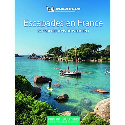 Collectif Escapades En France : 52 Propositions De Week-End : Plus De 1.000 Sites À Découvrir Selon Vos Envies - Publicité Collectif Escapades En France : 52 Propositions De Week-End : Plus De 1.000 Sites À Découvrir Selon Vos Envies - Publicité
