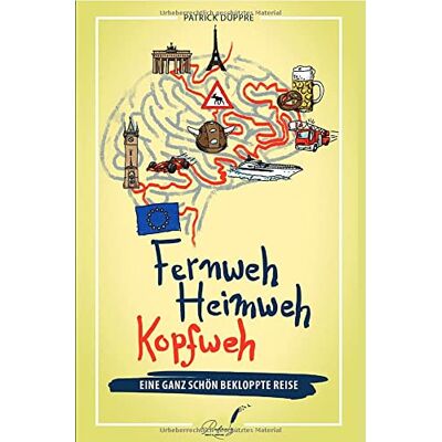 Patrick Düppre Fernweh, Heimweh, Kopfweh: Eine Ganz Schön Bekloppte Reise - Publicité Patrick Düppre Fernweh, Heimweh, Kopfweh: Eine Ganz Schön Bekloppte Reise - Publicité