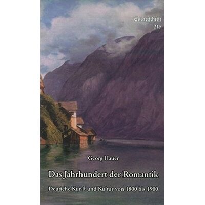 Georg Hauer Das Jahrhundert Der Romantik: Deutsche Kunst Und Kultur Von 1800 Bis 1900. (Eckartschriften) - Publicité Georg Hauer Das Jahrhundert Der Romantik: Deutsche Kunst Und Kultur Von 1800 Bis 1900. (Eckartschriften) - Publicité