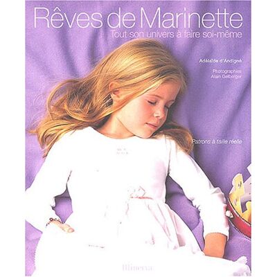 Andigné, Adélaïde d' Rêves De Marinette : Tout Son Univers À Faire Soi-Même - Publicité Andigné, Adélaïde d' Rêves De Marinette : Tout Son Univers À Faire Soi-Même - Publicité