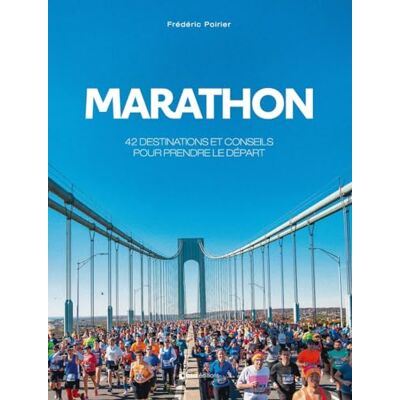 Frédéric Poirier Marathon : 42 Destinations Et Conseils Pour Prendre Le Départ - Publicité Frédéric Poirier Marathon : 42 Destinations Et Conseils Pour Prendre Le Départ - Publicité