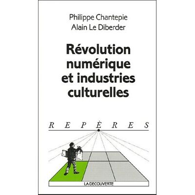 Alain Le Diberder Révolution Numérique Et Industries Culturelles - Publicité Alain Le Diberder Révolution Numérique Et Industries Culturelles - Publicité
