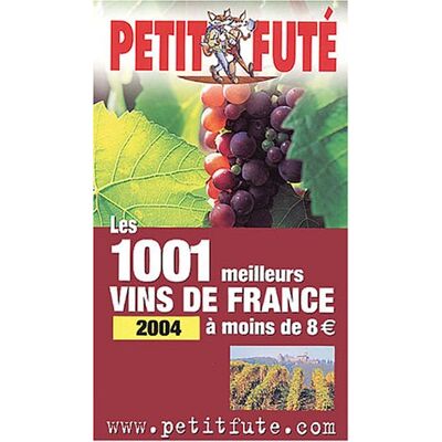 Collectif Les 1001 Meilleurs Vins De France 2004 À Moins De 8 ? (Hors Collection) - Publicité Collectif Les 1001 Meilleurs Vins De France 2004 À Moins De 8 ? (Hors Collection) - Publicité