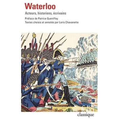 Collectif Waterloo : Acteurs, Historiens, Écrivains - Publicité Collectif Waterloo : Acteurs, Historiens, Écrivains - Publicité
