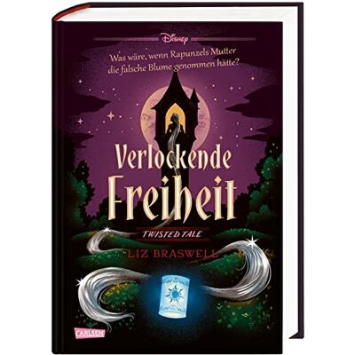 Walt Disney Disney. Twisted Tales: Verlockende Freiheit (Rapunzel): Was Wäre, Wenn Rapunzels Mutter Die Falsche Blume Genommen Hätte? Twisted Tales Zum Disney-Klassiker Rapunzel - Publicité Walt Disney Disney. Twisted Tales: Verlockende Freiheit (Rapunzel): Was Wäre, Wenn Rapunzels Mutter Die Falsche Blume Genommen Hätte? Twisted Tales Zum Disney-Klassiker Rapunzel - Publicité