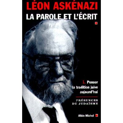 Leon Askenazi La Parole Et L'Écrit. Vol. 1. Penser La Tradition Juive Aujourd'Hui - Publicité Leon Askenazi La Parole Et L'Écrit. Vol. 1. Penser La Tradition Juive Aujourd'Hui - Publicité