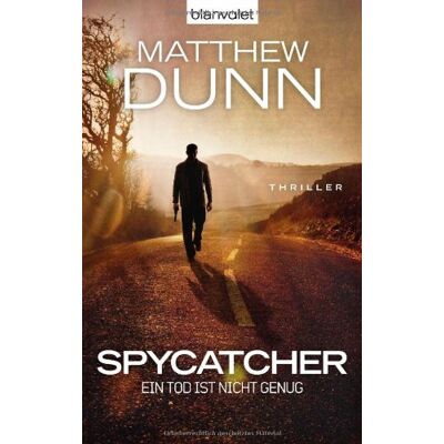 Matthew Dunn Spycatcher - Ein Tod Ist Nicht Genug: Thriller - Publicité Matthew Dunn Spycatcher - Ein Tod Ist Nicht Genug: Thriller - Publicité