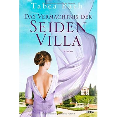 Tabea Bach Das Vermächtnis Der Seidenvilla: Roman (Seidenvilla-Saga, Band 3) - Publicité Tabea Bach Das Vermächtnis Der Seidenvilla: Roman (Seidenvilla-Saga, Band 3) - Publicité