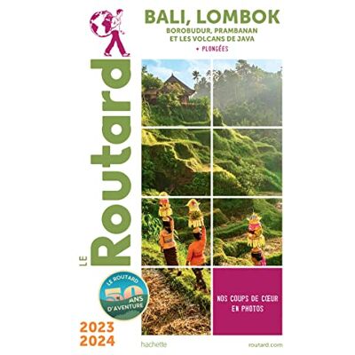 Le Routard Bali, Lombok : Borobudur, Prambanan Et Les Volcans De Java + Plongées : 2023-2024 - Publicité Le Routard Bali, Lombok : Borobudur, Prambanan Et Les Volcans De Java + Plongées : 2023-2024 - Publicité