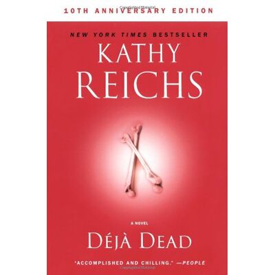 Kathy Reichs Deja Dead: 10th Anniversary Edition (Temperance Brennan Novels) - Publicité Kathy Reichs Deja Dead: 10th Anniversary Edition (Temperance Brennan Novels) - Publicité