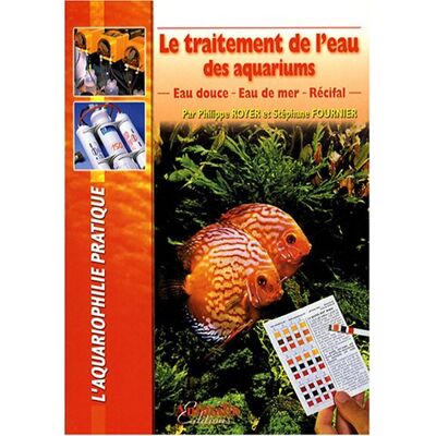 Collectif Le Traitement De L'Eau Des Aquariums : Eau Douce, Eau De Mer, Récifal - Publicité Collectif Le Traitement De L'Eau Des Aquariums : Eau Douce, Eau De Mer, Récifal - Publicité