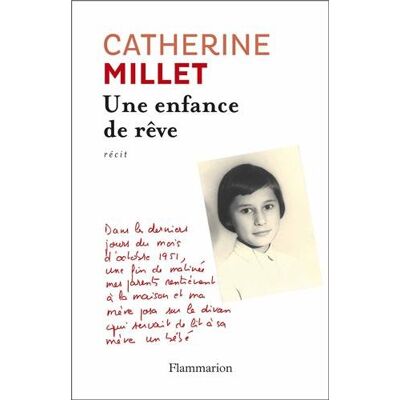 Catherine Millet Une Enfance De Rêve : Récit - Publicité Catherine Millet Une Enfance De Rêve : Récit - Publicité