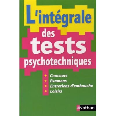 Elisabeth Simonin L'Intégrale Des Tests Psychotechniques : Concours, Examens, Entretiens D'Embauche, Loisirs - Publicité Elisabeth Simonin L'Intégrale Des Tests Psychotechniques : Concours, Examens, Entretiens D'Embauche, Loisirs - Publicité