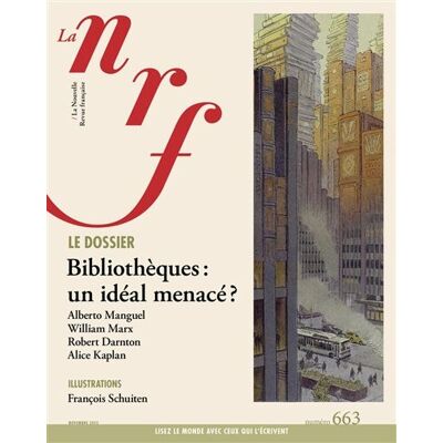 Collectifs Nouvelle Revue Française, N° 663. Bibliothèques : Un Idéal Menacé ? - Publicité Collectifs Nouvelle Revue Française, N° 663. Bibliothèques : Un Idéal Menacé ? - Publicité