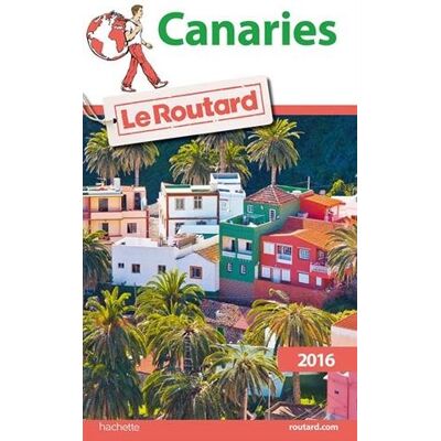 Le Routard Canaries : 2016 - Publicité Le Routard Canaries : 2016 - Publicité