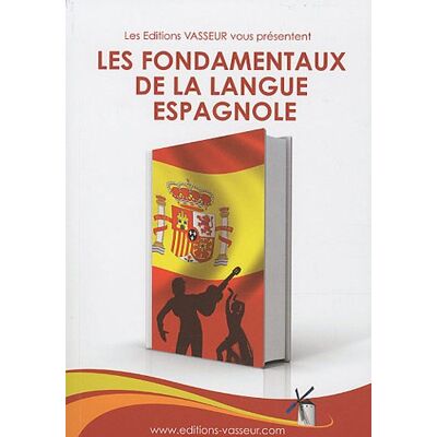 Jean-Pierre Vasseur Les Fondamentaux De La Langue Espagnole - Publicité Jean-Pierre Vasseur Les Fondamentaux De La Langue Espagnole - Publicité