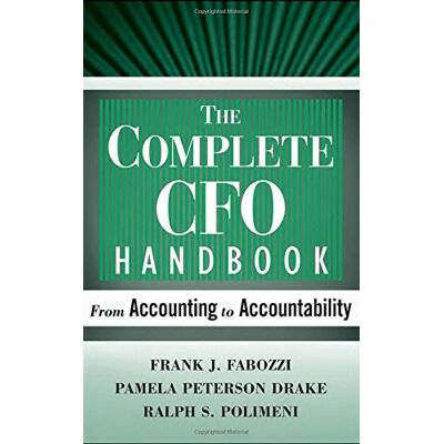Fabozzi, Frank J. The Complete Cfo Handbook: From Accounting To Accountability - Publicité Fabozzi, Frank J. The Complete Cfo Handbook: From Accounting To Accountability - Publicité