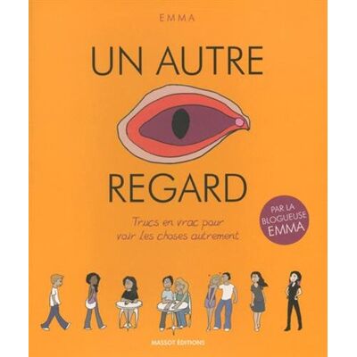 Un Autre Regard. Trucs En Vrac Pour Voir Les Choses Autrement - Publicité Un Autre Regard. Trucs En Vrac Pour Voir Les Choses Autrement - Publicité